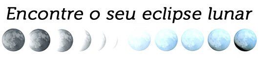 Encontre o seu eclipse lunar